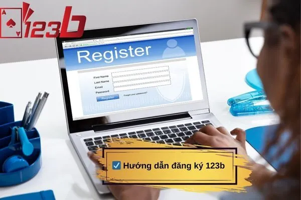 Hướng dẫn đăng ký 123b chi tiết nhất cho người mới bắt đầu 1 Hướng dẫn đăng ký 123b